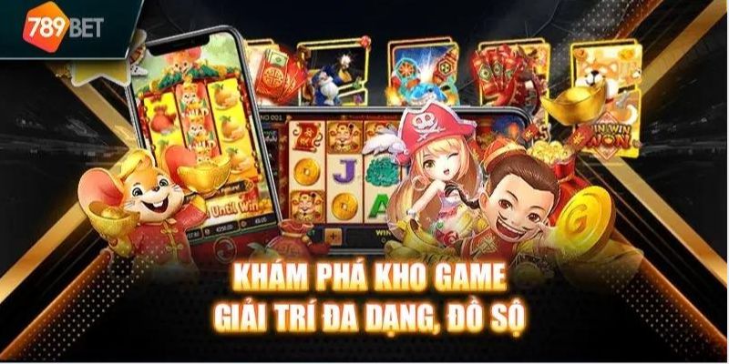 Một số tựa game hấp dẫn tại nhà cái 789Bet
